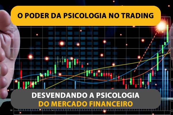 Curso para O Poder da Psicologia no Trading: Desvendando a Psicologia do Mercado